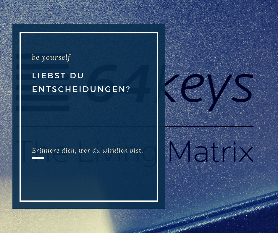 Liebst du Entscheidungen? Liebst du Entscheidungen?