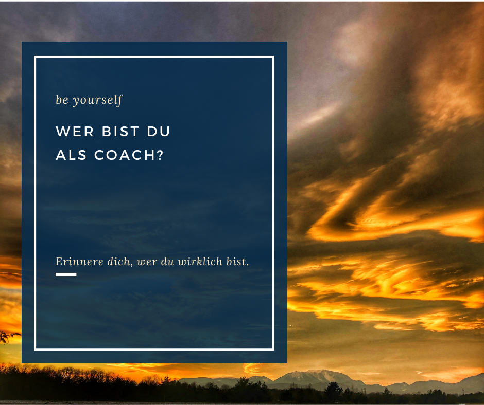 Wer bist du als Coach Wer bist du als Coach